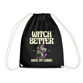 Witch Better My Candy, Halloween Humor - Drawstring Bag - black - Front