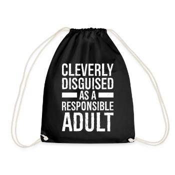cleverly disguised as a responsible adult - Drawstring Bag - black - Front