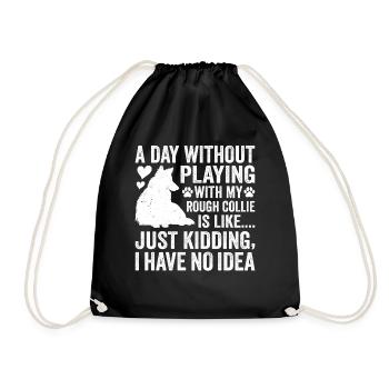 Rough Collie Dog Funny Rough Collie Quotes - Turnbeutel - Schwarz - Vorne