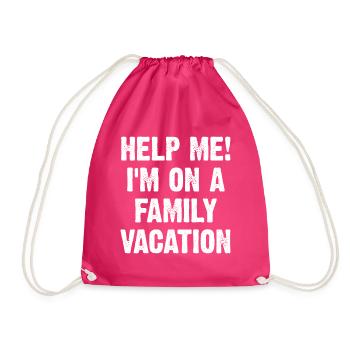 Help Me! I'm On A Family Vacation - Turnbeutel - Fuchsia - Vorne
