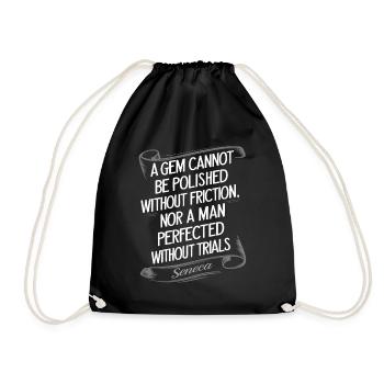 Seneca quote A gem cannot be polished without - Drawstring Bag - black - Front