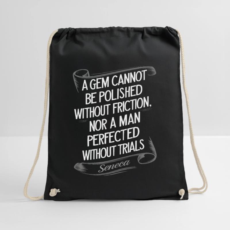 Seneca quote A gem cannot be polished without Drawstring Bag
