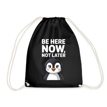 Sei Hier Jetzt Nicht Später Pinguin Illustration - Turnbeutel - Schwarz - Vorne