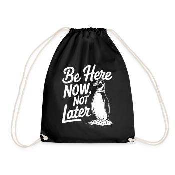 Don't be late here motif with penguin - Drawstring Bag - black - Front
