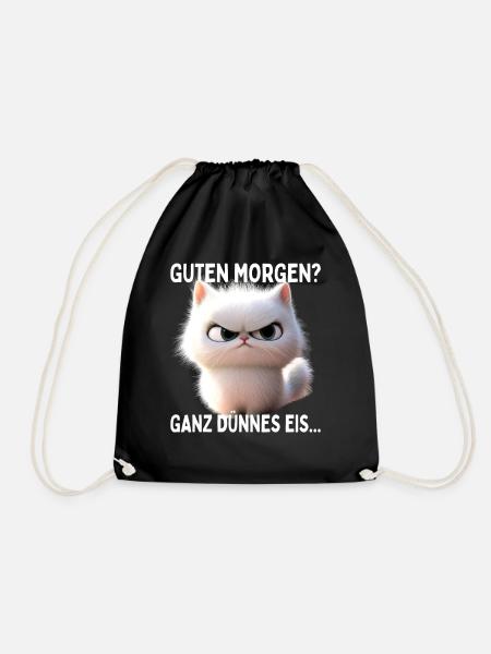 Guten Morgen Ganz Dünnes Eis Morgenmuffel Katzen - Turnbeutel - Schwarz
