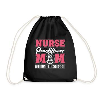 Nurse Practitioner Mom The Idol Registered Nurse - Turnbeutel - Schwarz - Vorne