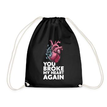 You broke my heart again - Drawstring Bag - black - Front