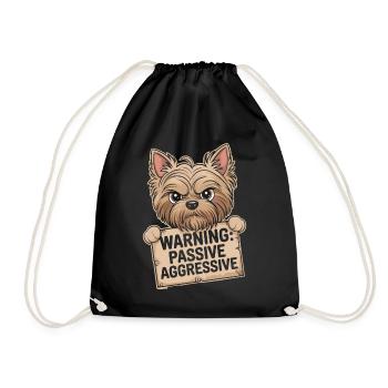 Warning: Passive Aggressive Yorkshire Terrier - Drawstring Bag - black - Front