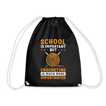 School is important but Crocheting is much more im - Turnbeutel - Schwarz - Vorne