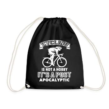 Cycling IS Not A Hobby It's A Post Apocalyptic - Drawstring Bag - black - Front