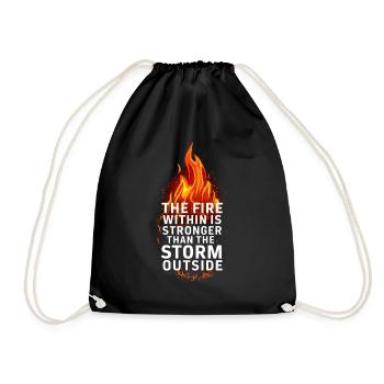 The fire within is stronger than the storm outside - Drawstring Bag - black - Front