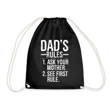 dad's rules ask your mother - Drawstring Bag - black - Front