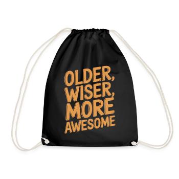 Older, Weiser, More Great Birthday Older - Drawstring Bag - black - Front