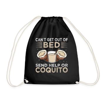 Can't Get Out of My Bed, Send Help or Coquito - Turnbeutel - Schwarz - Vorne