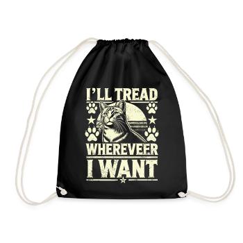 I'll Tread Wherever I Want Cat Lovers Feline Art - Drawstring Bag - black - Front