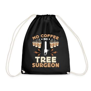 Tree Surgeon No Coffee No Woodworking Coffee Lover - Turnbeutel - Schwarz - Vorne