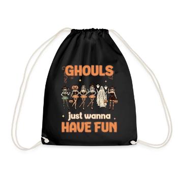 Ghouls Just want to Have Fun Halloween Fun - Drawstring Bag - black - Front