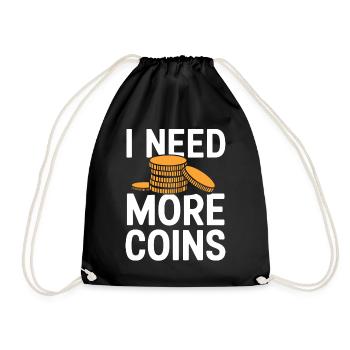 I Need More Coins Numismatics Lover - Drawstring Bag - black - Front