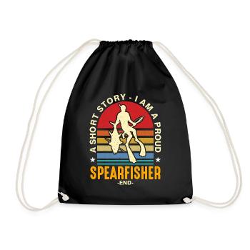 Spearfishing A Short Story I Am A Proud Fisherman - Drawstring Bag - black - Front