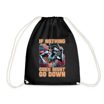 Snorkeling If Nothing Goes Right Go Scuba Diving - Drawstring Bag - black - Front