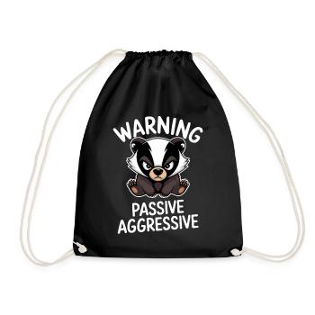 Warning Passive Aggressive Dachs - Turnbeutel - Schwarz - Vorne