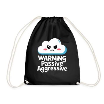 Warnung Passiv Aggressiv Wolke Humor - Turnbeutel - Schwarz - Vorne