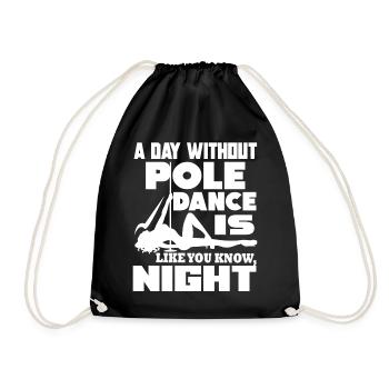 Pole Dancing A Day Without Pole Dance - Drawstring Bag - black - Front