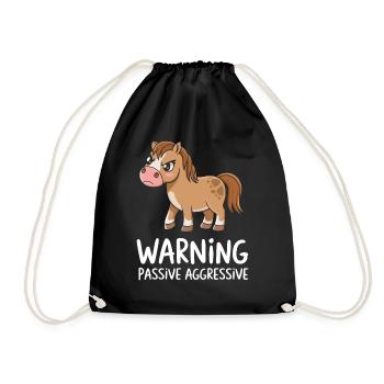 Warning Passive Aggressive Pferd Cartoon - Turnbeutel - Schwarz - Vorne