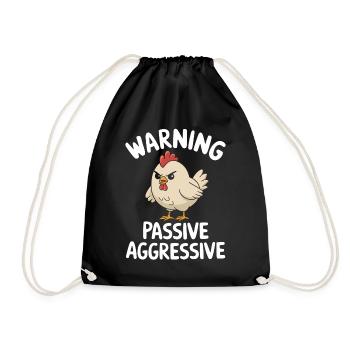 Achtung Passiv Aggressives Huhn Lustiges Motiv - Turnbeutel - Schwarz - Vorne