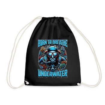 Scuba Diving Born To Breath Underwater Swimming - Turnbeutel - Schwarz - Vorne