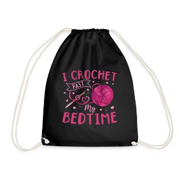 I Crochet past my bedtime - Funny Crochet Lover Cr - Drawstring Bag - black - Front