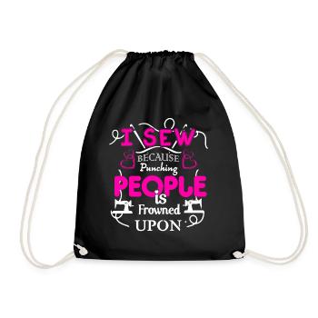 I Sew Because Punching People Is Frowned Upon - Drawstring Bag - black - Front