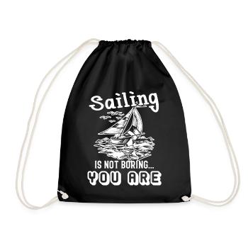 Sailing Is Not Boring - Drawstring Bag - black - Front