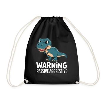Vorsicht Passiv Aggressiv Dino Humor - Turnbeutel - Schwarz - Vorne