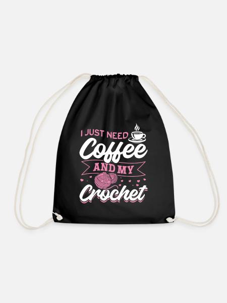 I just need coffee and my crochet - Crochet Lover - Turnbeutel - Schwarz