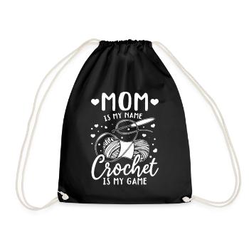 Mom is my name Crochet is my game - Mama Crochet - Turnbeutel - Schwarz - Vorne