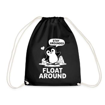 Pinguin Abenteuer: Stay Grounded Float Around - Turnbeutel - Schwarz - Vorne