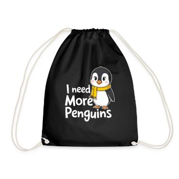 Ich Brauche Mehr Pinguine Lustiger Pinguin Spruch - Turnbeutel - Schwarz - Vorne