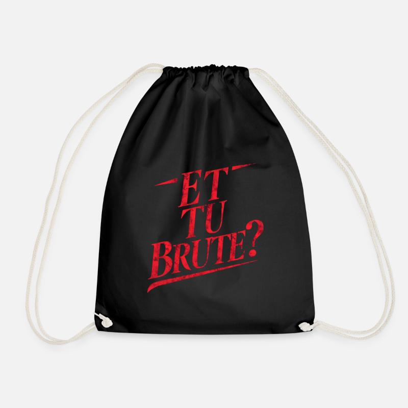 Et tu brute Julius Caesar lateinisches Zitat - Turnbeutel - Schwarz