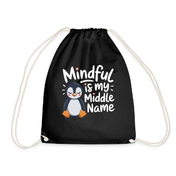 Mindfulness is my middle name - Drawstring Bag - black - Front