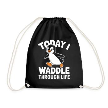 Today I waddle through life - Drawstring Bag - black - Front