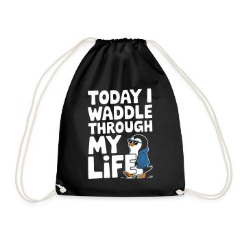 Today I waddle through my life in style - Drawstring Bag - black - Front