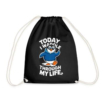 Today I waddle through my life - Drawstring Bag - black - Front
