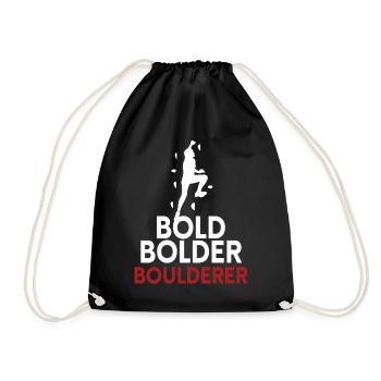 Bold Bolder Boulderer Bouldern - Turnbeutel - Schwarz - Vorne