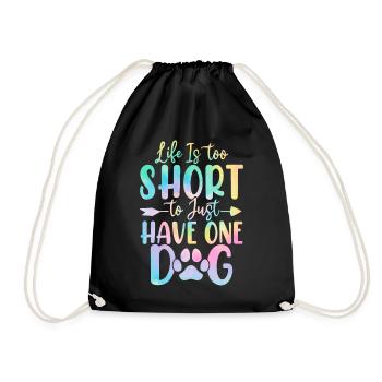 Life Is Too Short Funny Dog Tie Dye Shelter - Drawstring Bag - black - Front