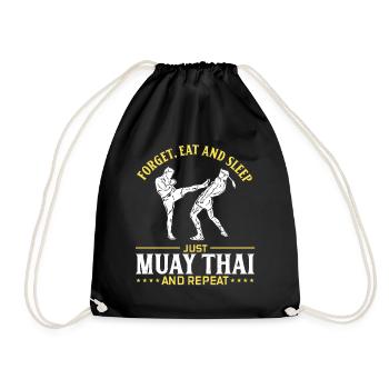 Forget eat and sleep just Muay Thai and repeat - M - Turnbeutel - Schwarz - Vorne