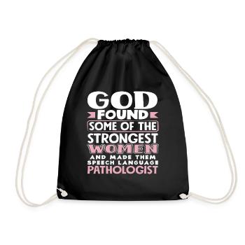 Speech therapists: God found the strongest women - Drawstring Bag - black - Front