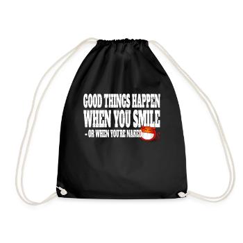 Good Things Happen When You Smile Or Naked - Drawstring Bag - black - Front