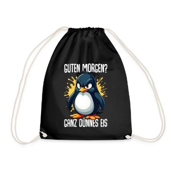 Guten Morgen Ganz Dünnes Eis Pinguin Morgenmuffel - Turnbeutel - Schwarz - Vorne