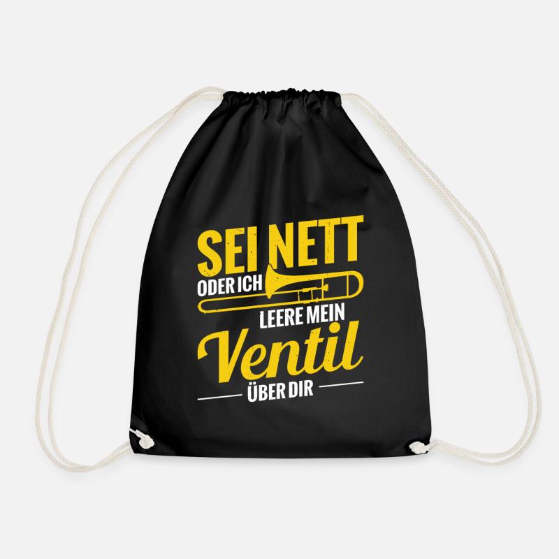 Sei Nett Oder Ich Leere Mein Ventil Posaune - Turnbeutel - Schwarz